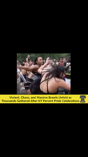 Violent, Chaos, and Massive Brawls Unfold as Thousands Gathered After NY Pervert Pride Celebrations