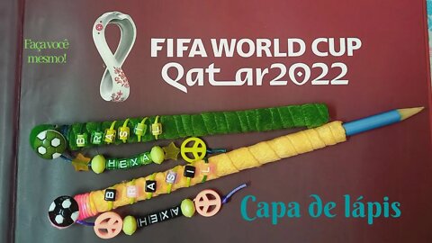 COPA 2022 - CAPA PARA LÁPIS! UTILIZANDO MANGUEIRA CRISTAL! DIY! DECORATED PENCIL!