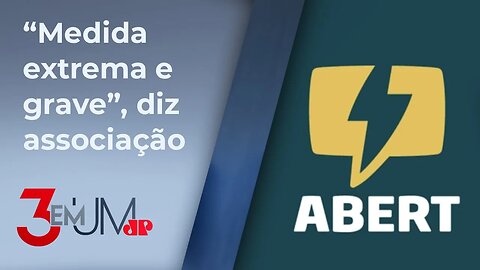 Abert se posiciona repudiando ação civil pública ajuizada pelo MPF contra Jovem Pan