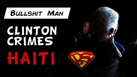 Clinton Crimes: What Happened in Haiti