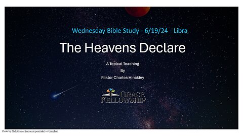 The Heavens Declare Libra - 6 .19 .24