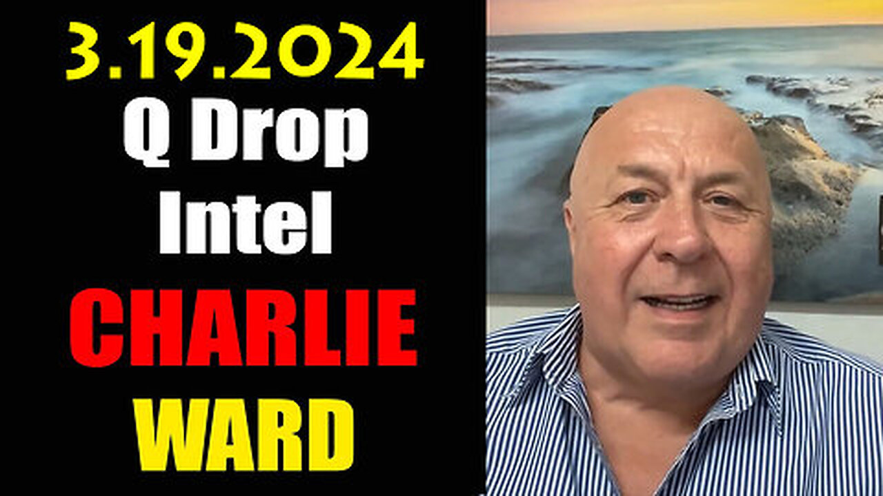 Don't PANIC w. Charlie Ward Big Intel 3/19/2024