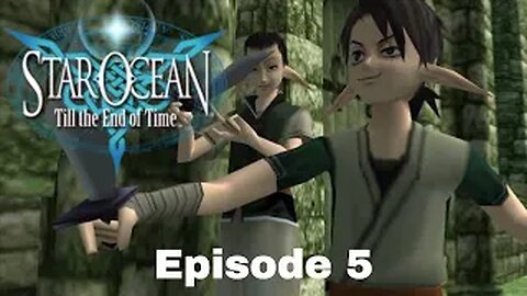 Star Ocean: Till The End Of Time Episode 5 Norton