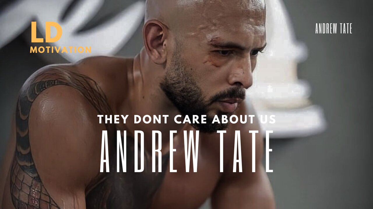 THEY ( MATRIX ) DON'T CARE ABOUT US - ANDREW TATE MOTIVATIONAL SPEECH