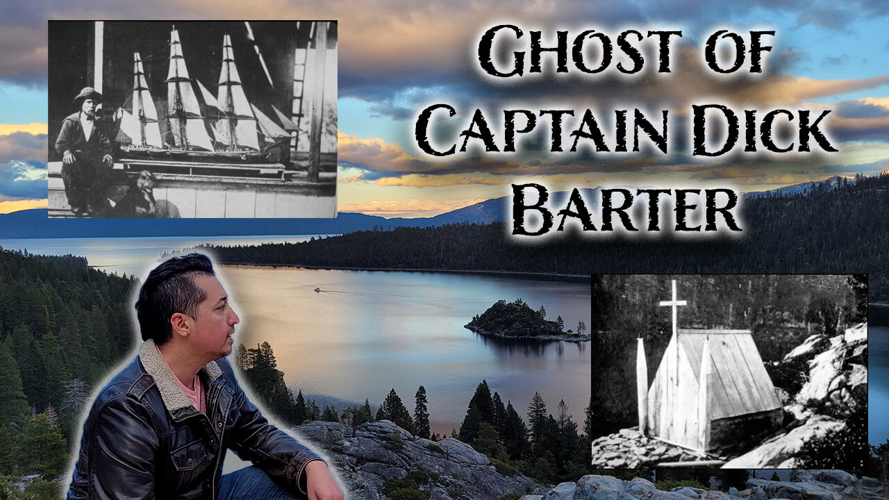 Ghost of Captain Dick Barter at Emerald Bay