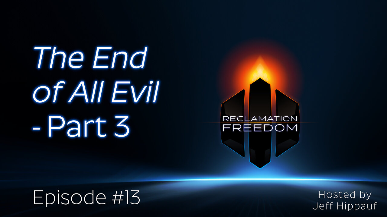 Reclamation Freedom #13: The End of All Evil - Part 3