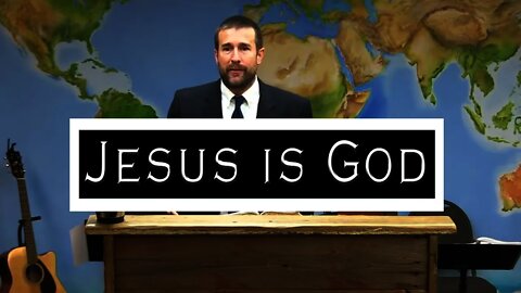 Jesus is God | Sermon by Pastor Steven L. Anderson