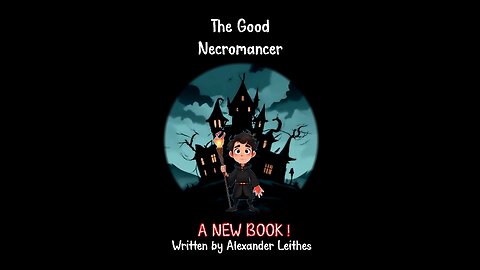 The Good Necromancer - New Children's Book - Just Released !