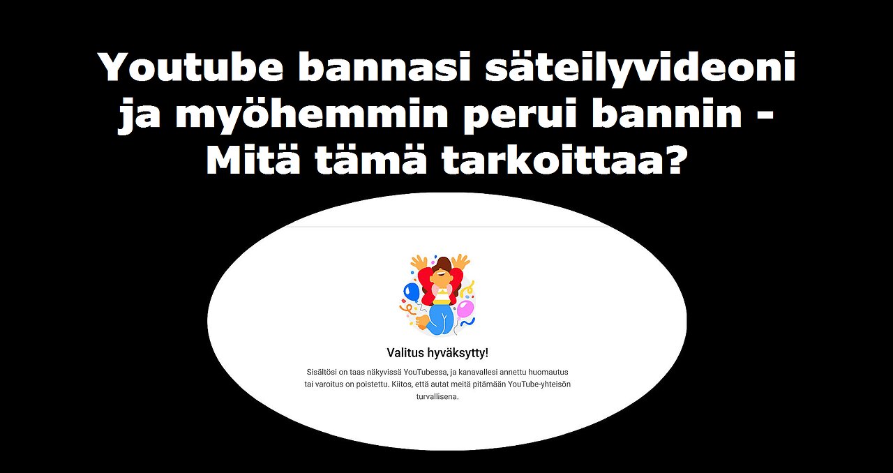 Youtube bannasi säteilyvideoni ja myöhemmin perui bannin