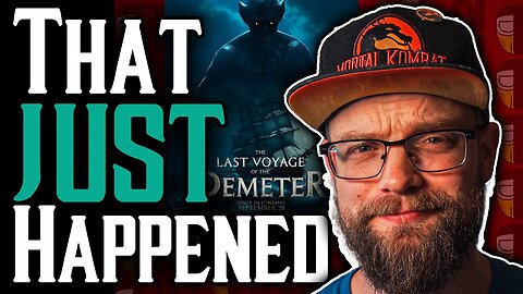 Last Voyage of the Demeter | That JUST Happened