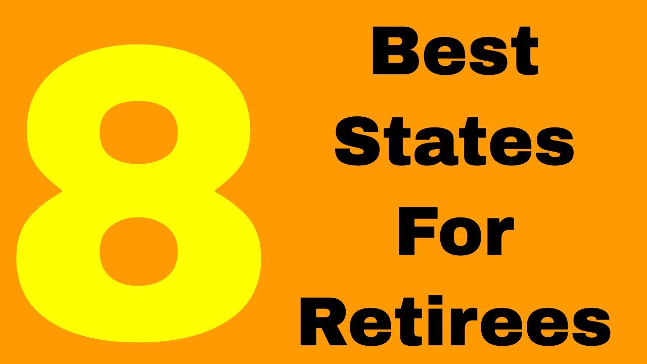 8 Best States for Retirees