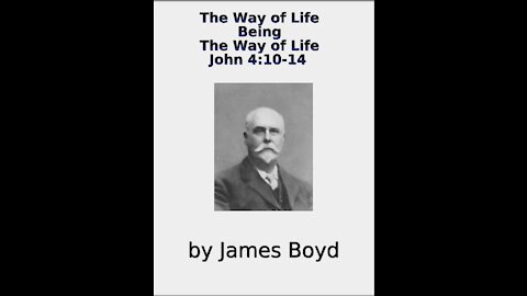 The Way of Life, Being, John 4, by James Boyd