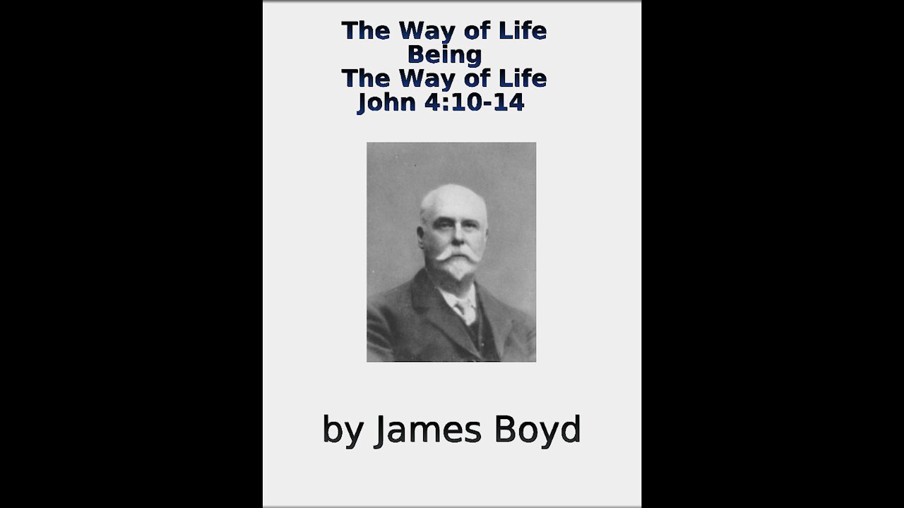 The Way of Life, Being, John 4, by James Boyd