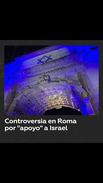 Polémica iluminación del Arco de Tito en Roma en apoyo a Israel