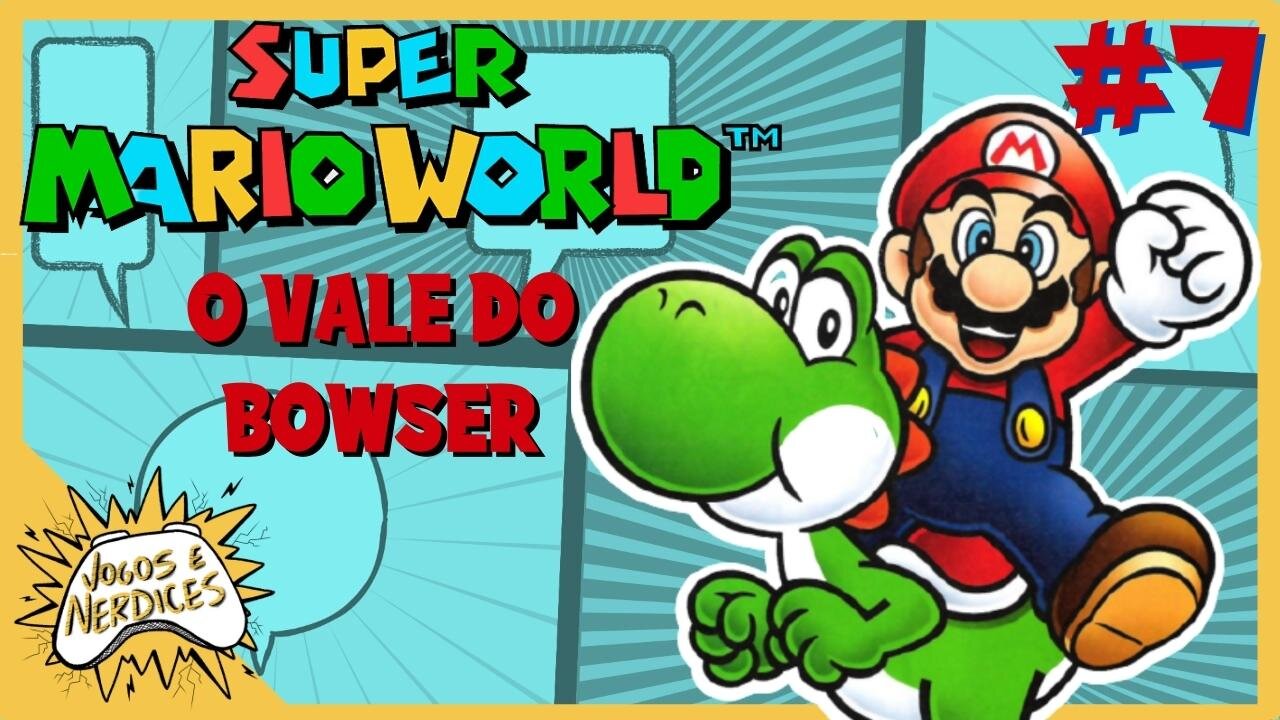 Super Mario World - Part 7/8 Bowser's Valley