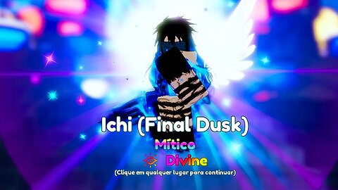 VOLTEI... E CONSEGUI O ICHIGO MUGETSU (Final Dusk) COM DIVINE - Anime Adventures