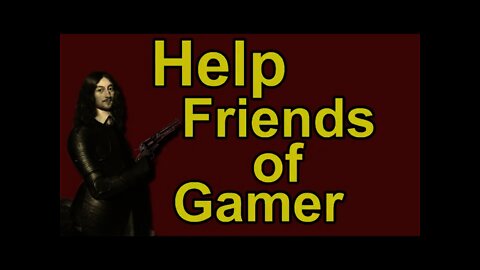Help Freinds of Gamer_1745