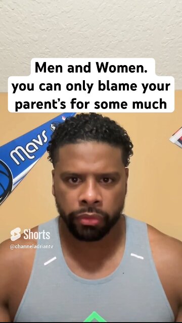 Men and Women. you can only blame your parent’s for some much #shorts #success #motivation #family