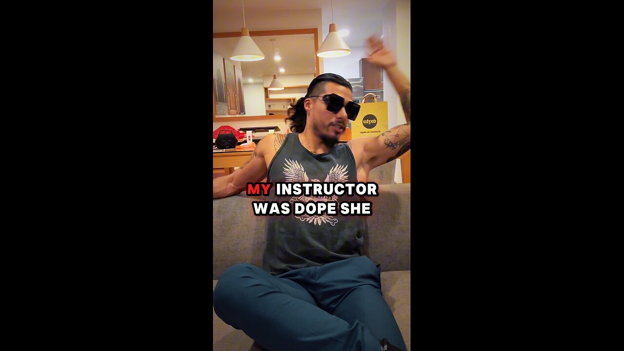 My Instructor was Dope.