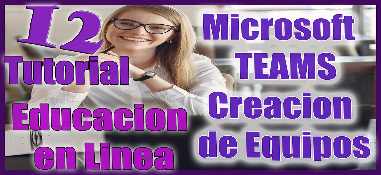 🎮 Como crear Equipos de Clase en Microsoft Teams ✅ Serie educación en Línea Tutorial 12