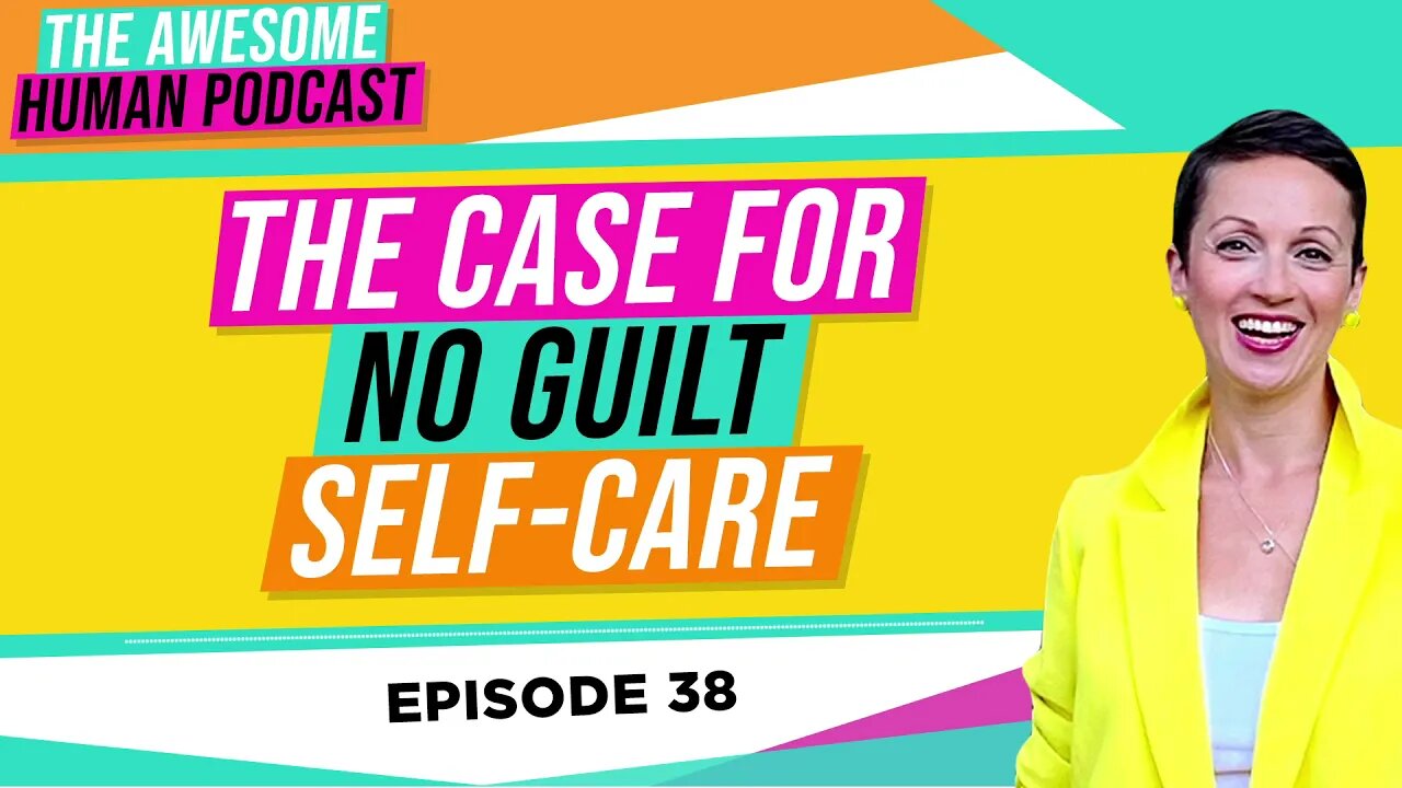 The Case for No Guilt Self Care