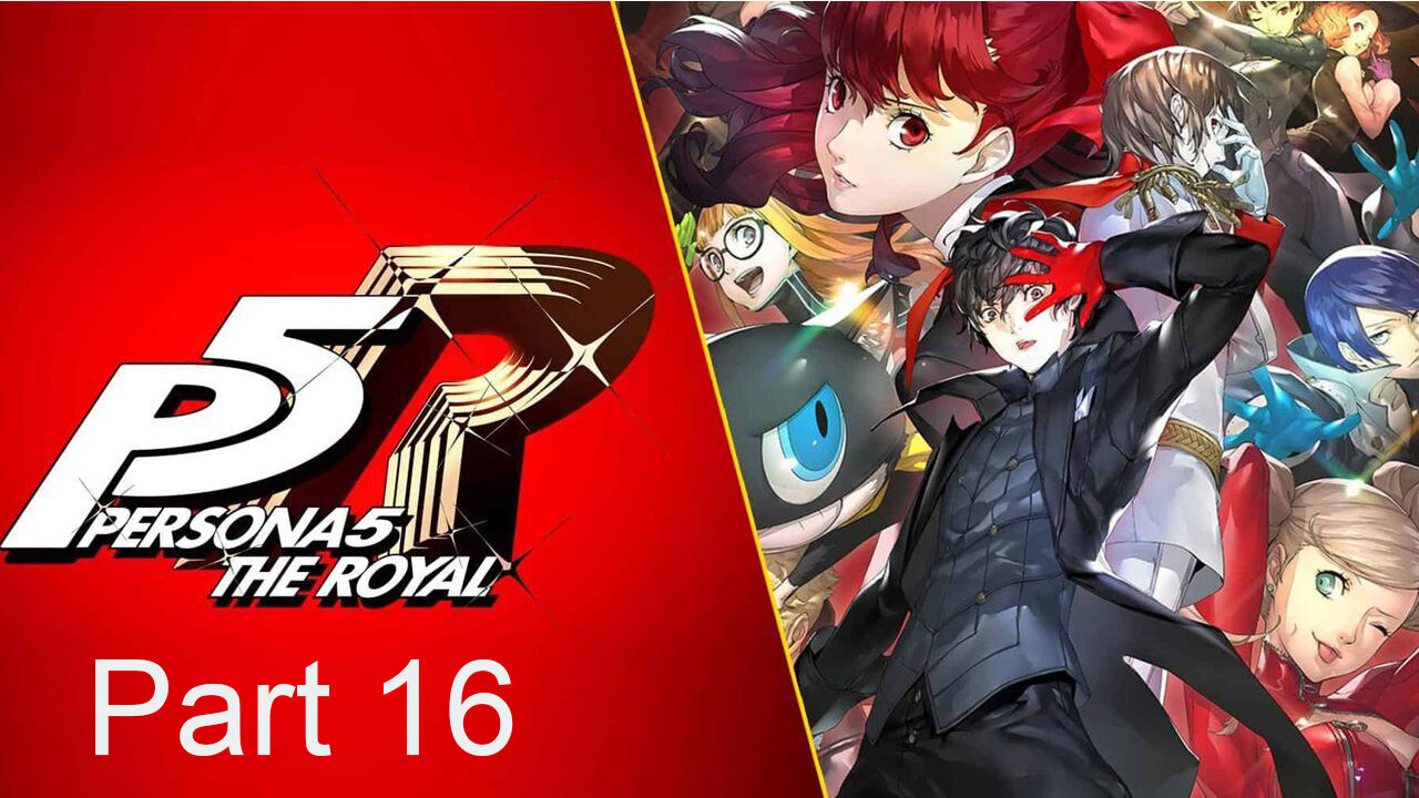 Persona 5 Royal: Part 16 - Exams and Meeting Maruki