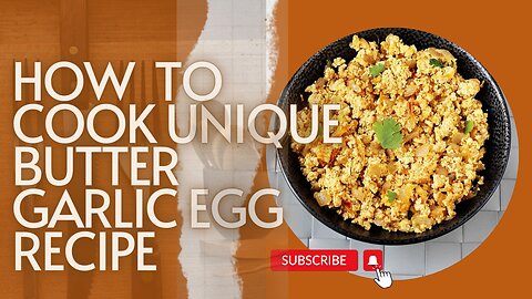 How to make unique butter garlic egg recipe