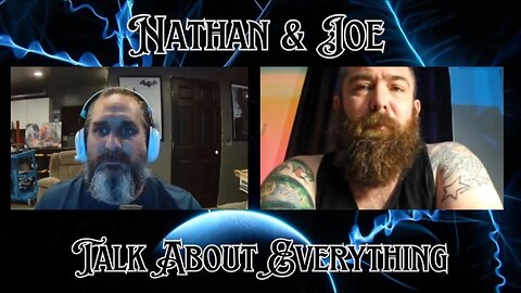Nathan & Joe Talk Everything
