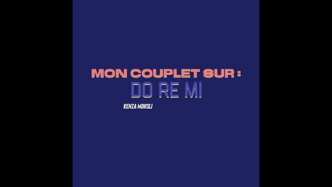 MON COUPLET SUR “do re mi”