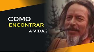 COMO VAMOS ENCONTRAR A VIDA, ALAN WATTS DUBLADO, ECKHART TOLLE DUBLADO