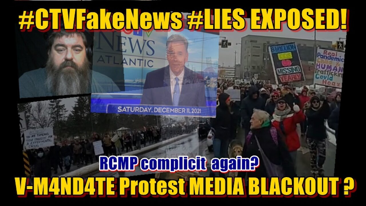 LIES EXPOSED #CTVFakeNews – V-M4ND4TE Protest BLACKOUT – RCMP Complicit! LIES !
