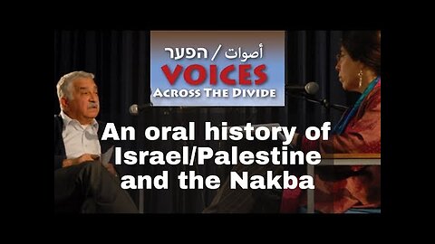 Voices Across the Divide - Nakba documentary about Israel/Palestine