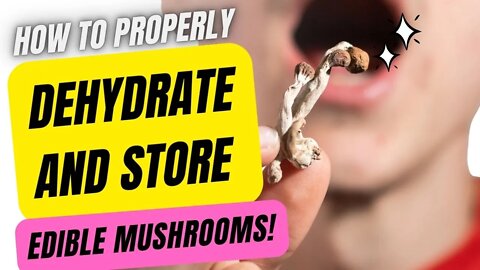 🍄 Dehydration and Storage: The Proper Way (Edible Mycology) 🍄