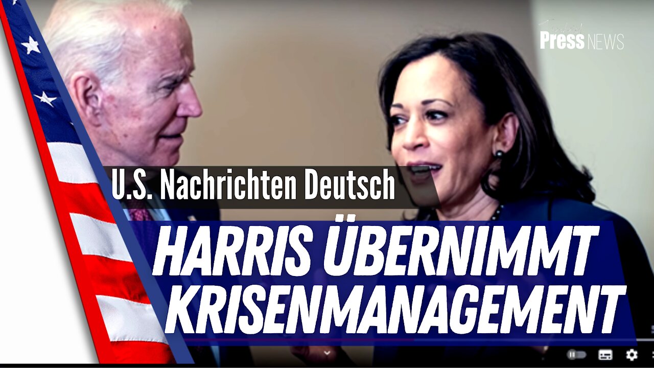 Harris übernimmt Krisenmanagement an der Grenze.