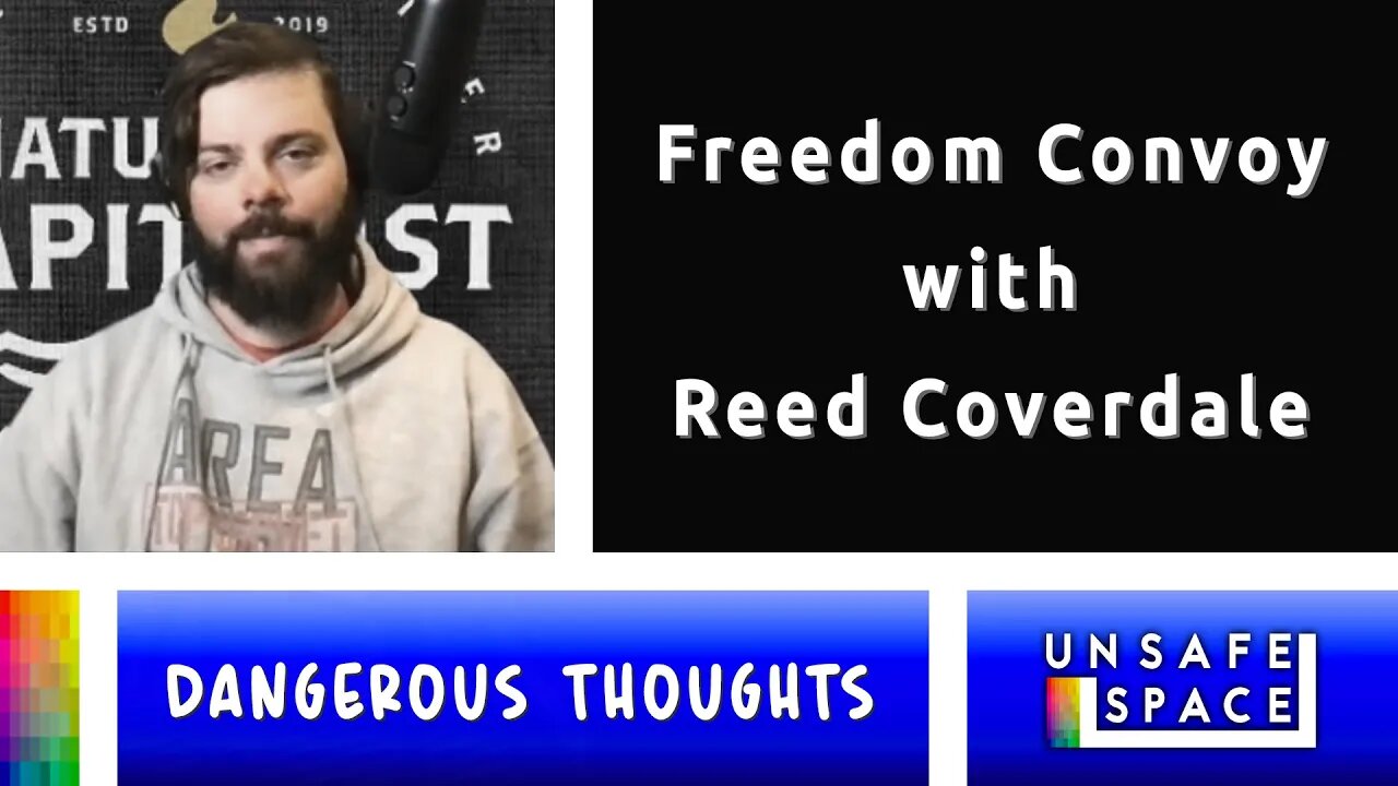 [Dangerous Thoughts] Freedom Convoy with Reed Coverdale