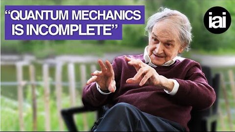 Roger Penrose on quantum mechanics and consciousness | Full interview