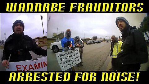 Wannabe Frauditors AKA Preachers, Arrested For Noise Ordinance in Texas!