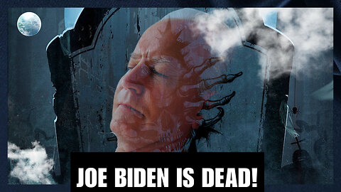 BREAKING: 'Biden Is Dead’…