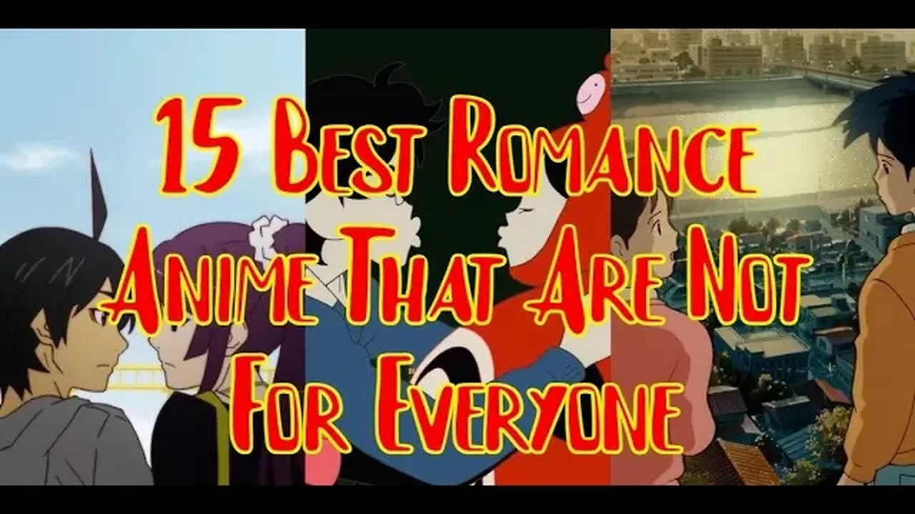 15 Best Romance Anime That Are Not For Everyone