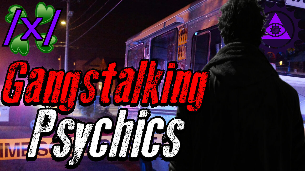 Gangstalking Psychics Insider | 4chan /x/ Targeted Individual Conspiracy Greentext Stories Thread