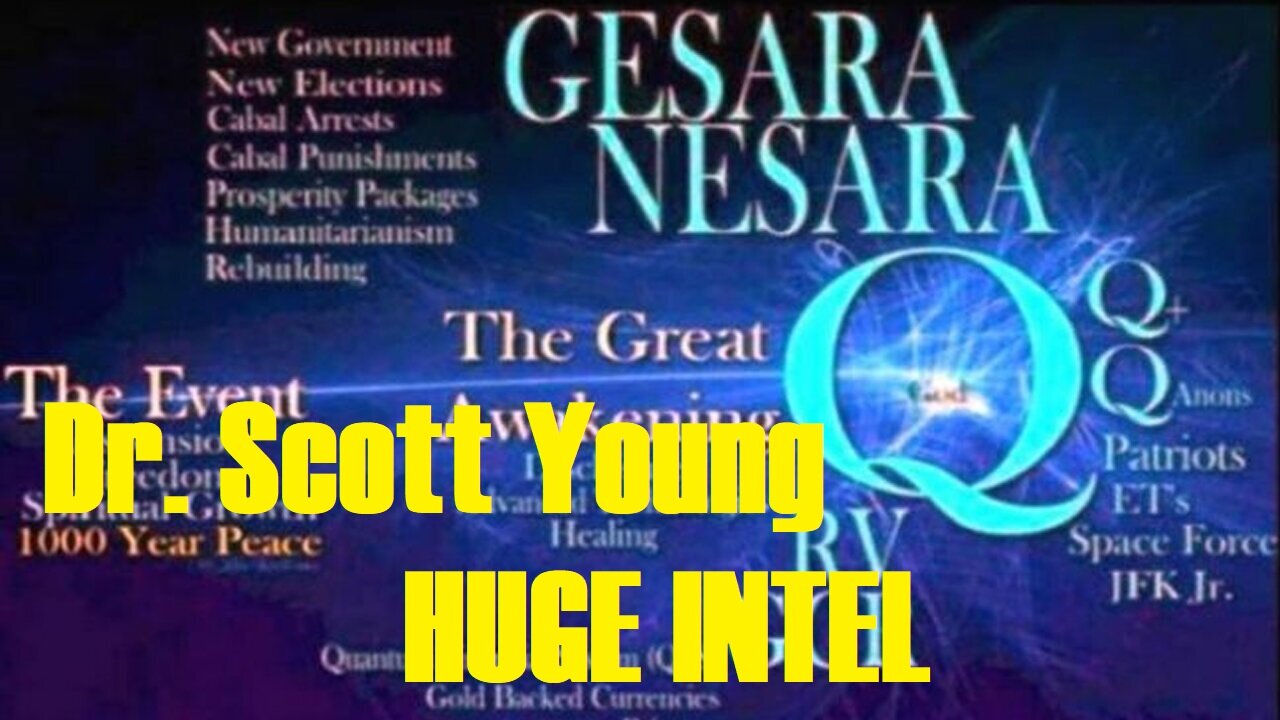 Dr. Scott Young HUGE INTEL: Nesara, Cabal, QFS, Current Events 7/26/24!