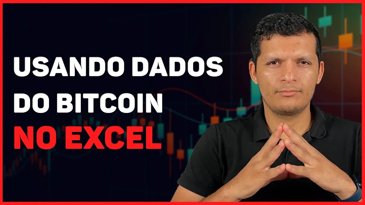 SAIBA COMO USAR DADOS DO BITCOIN NO EXCEL PARA DESENVOLVER SUA PRÓPRIA ESTRATÉGIA