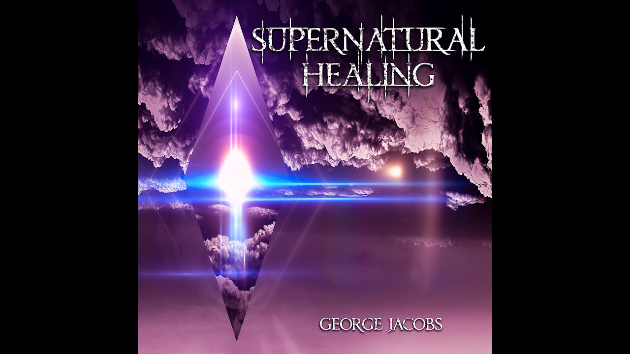 Supernatural Healing "George Jacobs"