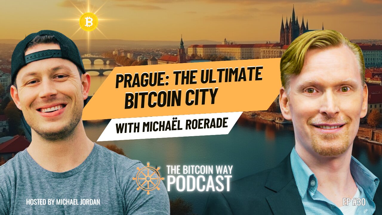 Prague: The Ultimate Bitcoin City with Michaël Roerade | Ep. #30