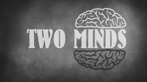 Two Minds