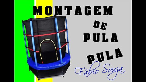 MONTAGEM DE PULA PULA CAMA ELÁSTICA