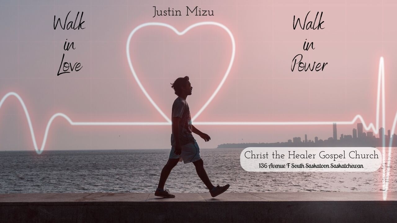 Walk in love, Walk in power - Justin Mizu - October 23 AM