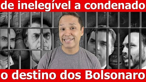 de INELEGÍVEL a CONDENADO: Destino do Bolsonaro...