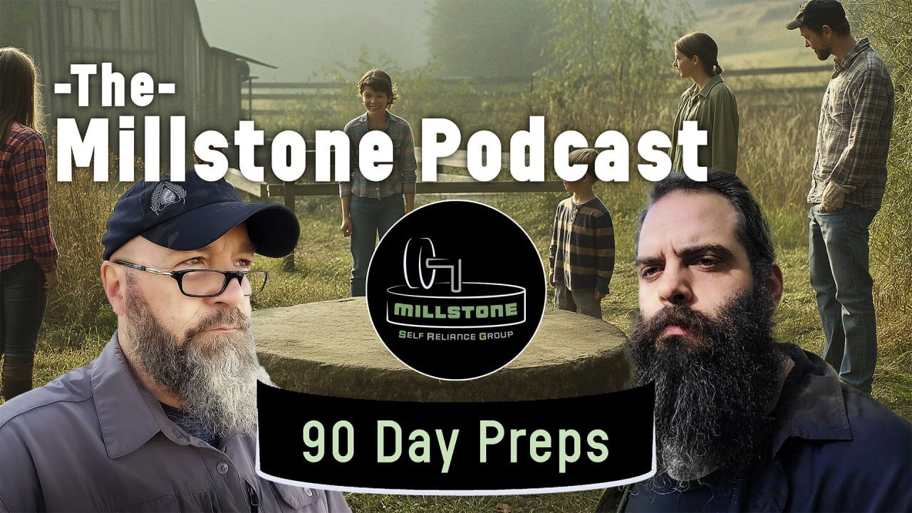 MILLSTONE-SRG: 90 DAY PREPS PART 2