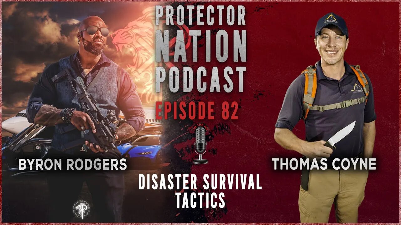 Disaster Survival Tactics with Thomas Coyne (Protector Nation Podcast 🎙️) EP 82